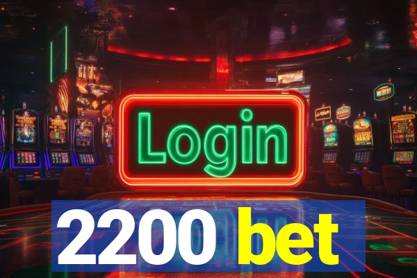 2200 bet